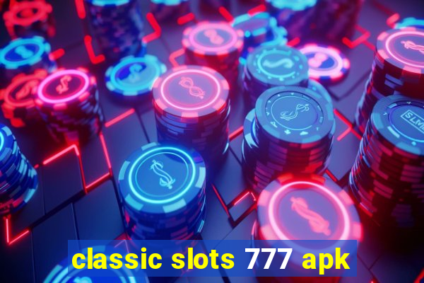 classic slots 777 apk