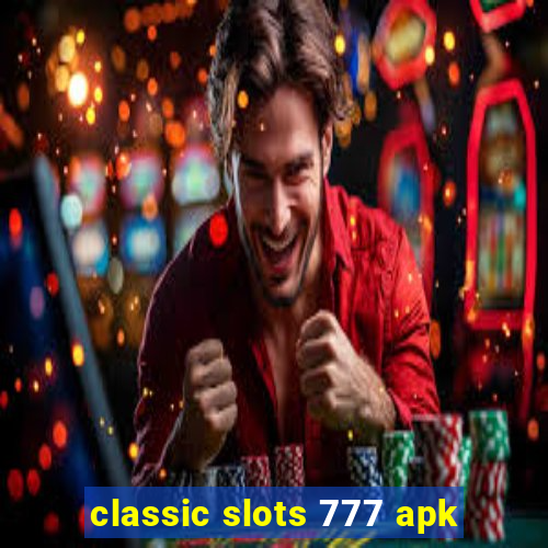 classic slots 777 apk