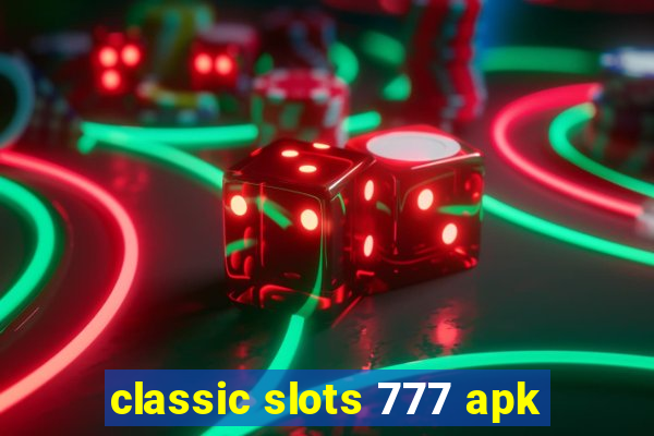 classic slots 777 apk