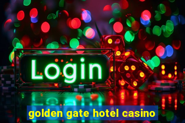 golden gate hotel casino