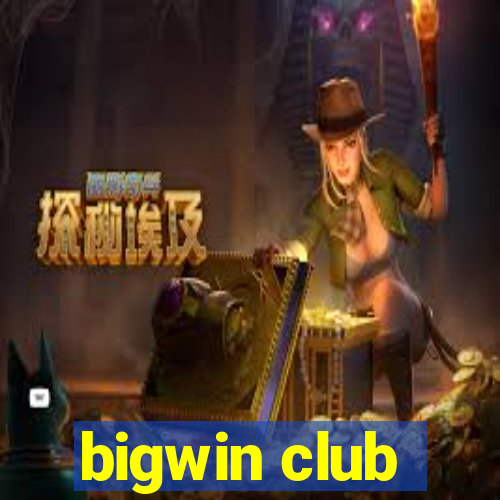 bigwin club