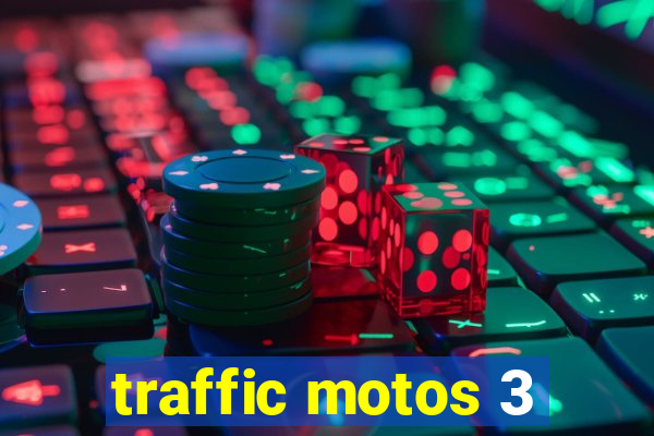 traffic motos 3