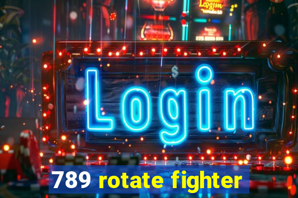 789 rotate fighter