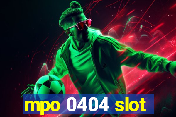 mpo 0404 slot