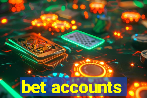 bet accounts