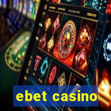 ebet casino