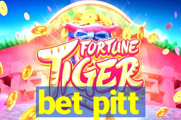 bet pitt