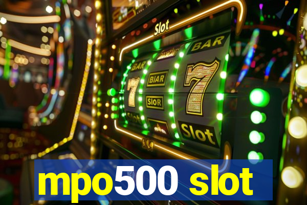 mpo500 slot