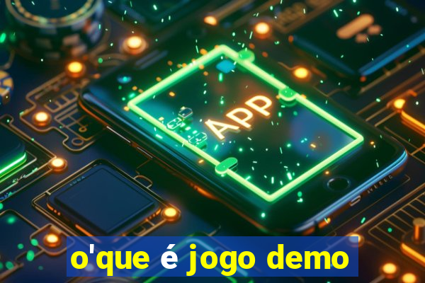 o'que é jogo demo