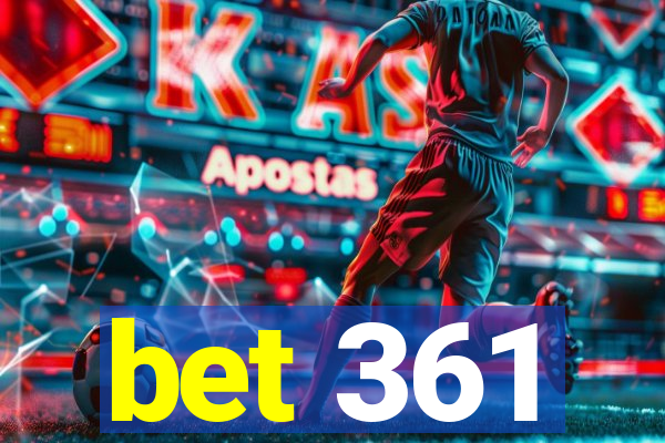 bet 361