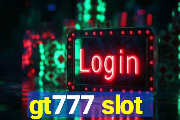 gt777 slot