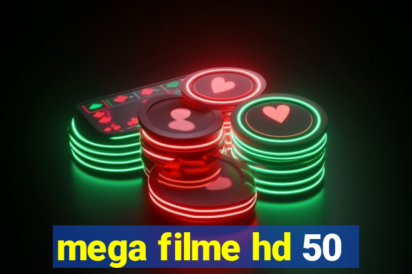 mega filme hd 50