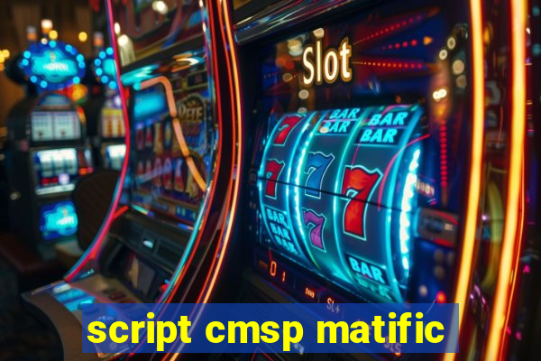 script cmsp matific