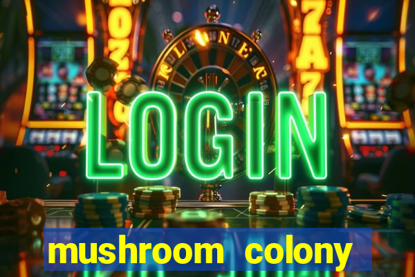 mushroom colony stardew valley