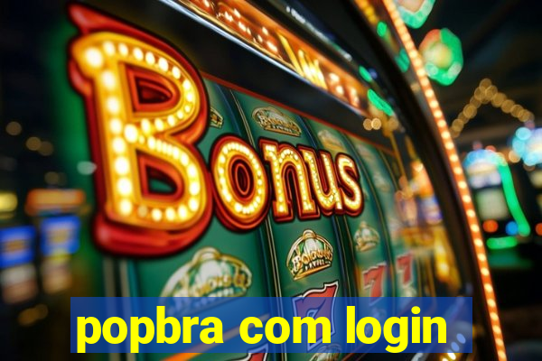 popbra com login