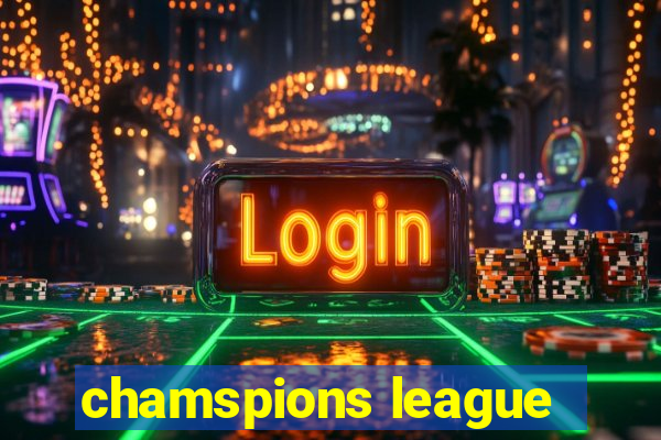 chamspions league