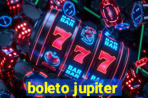 boleto jupiter