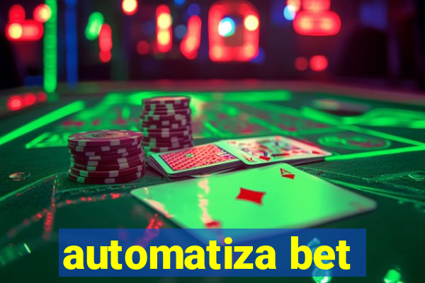 automatiza bet