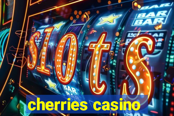 cherries casino