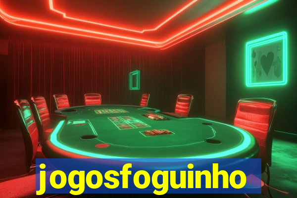 jogosfoguinho