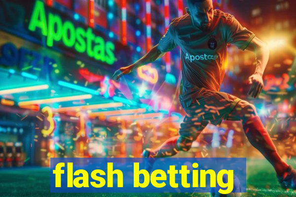 flash betting