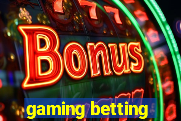 gaming betting