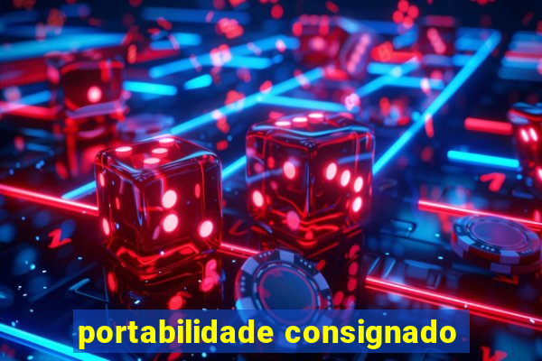 portabilidade consignado