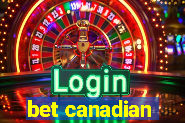 bet canadian