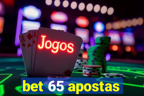 bet 65 apostas