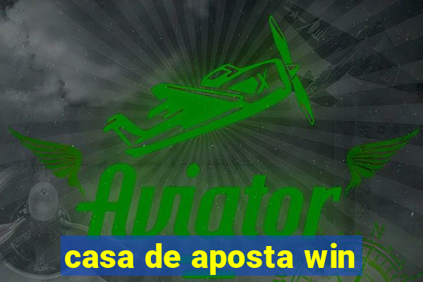 casa de aposta win