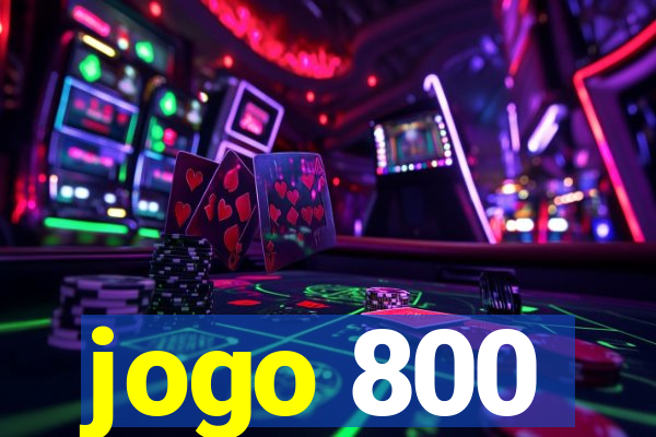 jogo 800