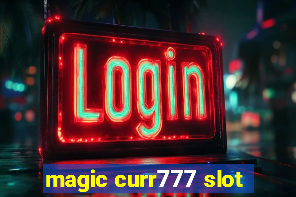 magic curr777 slot