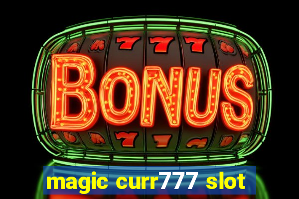 magic curr777 slot