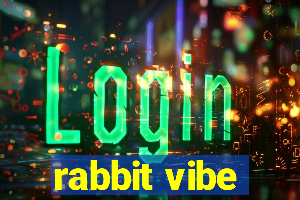 rabbit vibe