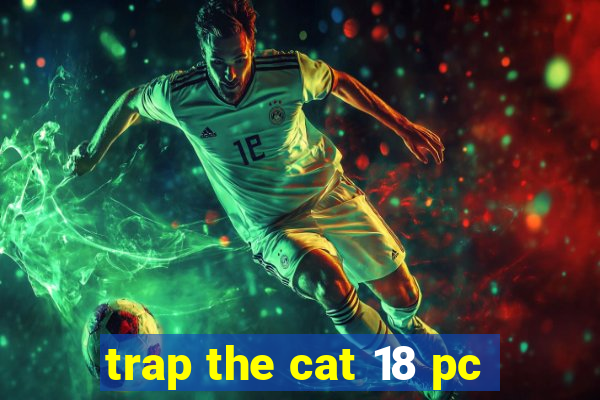 trap the cat 18 pc