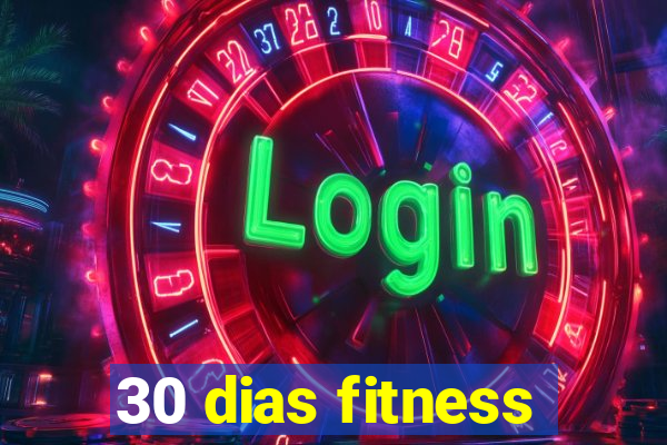 30 dias fitness