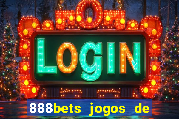 888bets jogos de hoje apostas