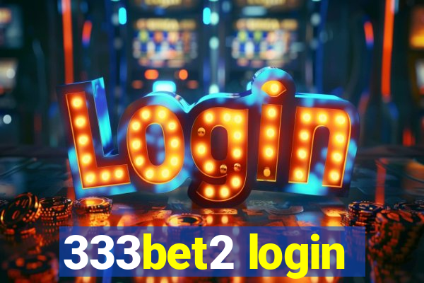 333bet2 login