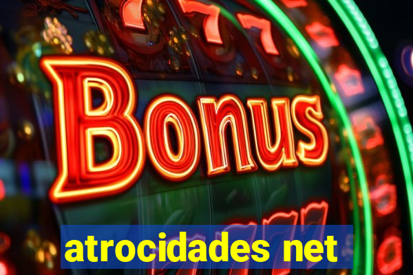 atrocidades net