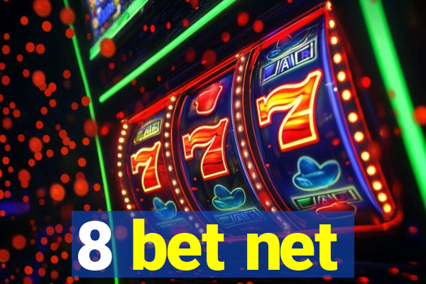 8 bet net