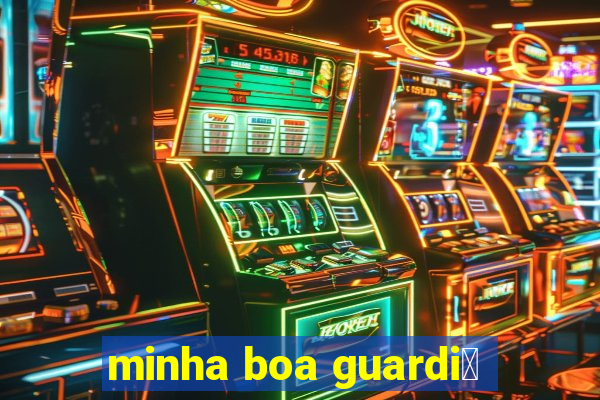 minha boa guardi茫