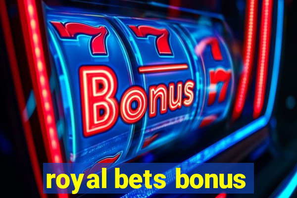 royal bets bonus