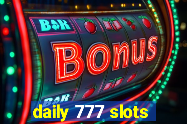 daily 777 slots