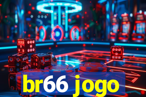 br66 jogo