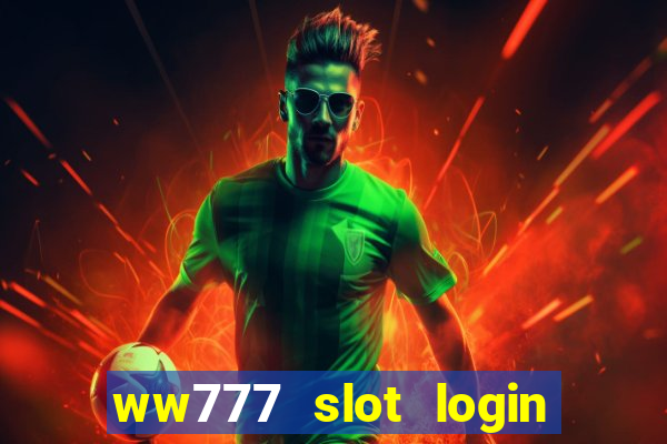 ww777 slot login register philippines