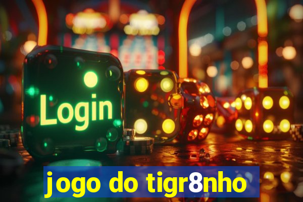 jogo do tigr8nho