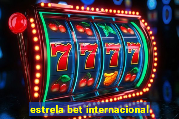 estrela bet internacional