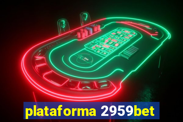 plataforma 2959bet