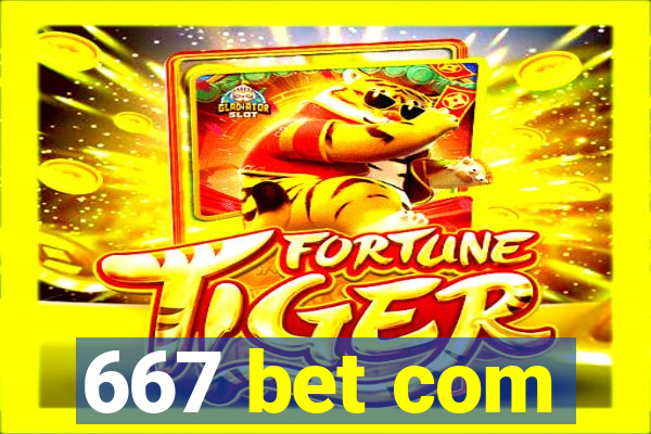 667 bet com