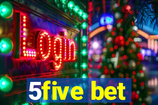 5five bet